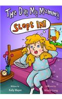The Day My Mommy Slept in!