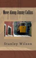 Move Along Jimmy Collins: (English)