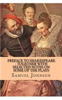 Preface to Shakespeare - Together with Selected Notes on Some of the Plays