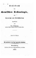 Lehrbuch der chemischen technolgoie, zum unterricht und selbstudium