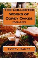 The Collected Works of Corey Oakes: 2008-2015(English)