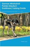 German Wirehaired Pointer (Deutsch Drahthaar) Training Guide German Wirehaired Pointer Training Includes