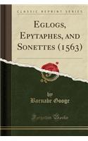 Eglogs, Epytaphes, and Sonettes (1563) (Classic Reprint)