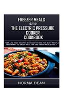 Freezer Meals For The Electric Pressure Cooker