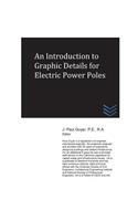 Introduction to Graphic Details for Electric Power Poles