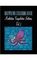 Grown Ups Coloring Book Meditation Compilation Patterns Vol. 3 Mandalas