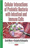 Cellular Interactions of Probiotic Bacteria with Intestinal & Immune Cells