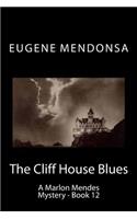 Cliff House Blues: A Marlon Mendes Mystery