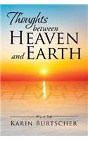 Thoughts between Heaven and Earth