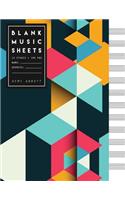 Blank Music Sheets: Geometric Design - Song Writing Journals for Music Lovers (Large Journal 8.5x11)