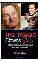 Tragic Clowns Part II- Robin Williams, Bernie Mac, and Phil Hartman