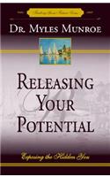 Releasing Your Potential: Exposing the Hidden You(Potential Three to Series)