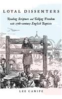 Loyal Dissenters: Reading Scripture and Talking Freedom with 17-century English Baptists