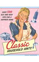 Classic Household Hints: Over 500 Old and New Tips for a Happier Home