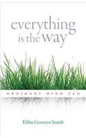 Everything Is the Way