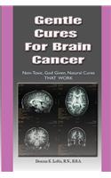 Gentle Cures for Brain Cancer