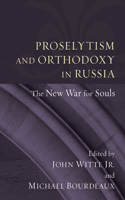 Proselytism and Orthodoxy in Russia