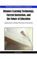 Distance Learning Technology, Current Instruction, and the Future of Education