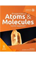 Properties of Atoms & Molecules Teacher Supplement