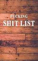 Fucking Shit List: Dot Bullet Wood Notebook/Journal