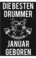 Die Besten Drummer Wurden Im Januar Geboren: Notizheft I Notizbuch I Geschenk Geburtstag I Schlagzeuger