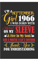I'm A September Girl 1966 I Was Born With My Heart On My Sleeve A Fire In My Soul And A Mouth I Cant Control Thank You For Understanding