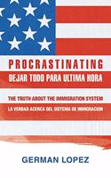 P R O C R a S T I N a T I N G: Dejar Todo Para Ultima Hora