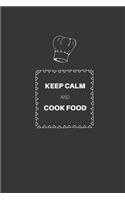Keep Calm And Cook Food