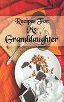 Recipes For My Granddaughter