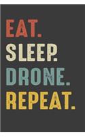 Eat Sleep Drone Repeat