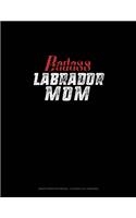 Badass Labrador Mom: Graph Paper Notebook - 0.25 Inch (1/4") Squares