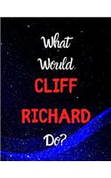 What would Cliff Richard do?