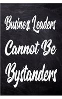 Business leaders cannot be bystanders