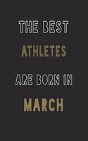 The Best athletes are Born in March journal: 6*9 Lined Diary Notebook, Journal or Planner and Gift with 120 pages