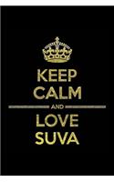 KEEP CALM AND LOVE SUVA Notebook": Lined Notebook/Journal Gift 120 Pages, 6x9 Soft Cover, Matte Finish