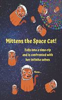 Mittens the space cat falls into a time-rip and is confronted with her infinite selves