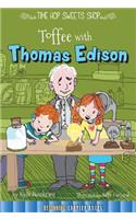 Toffee with Thomas Edison