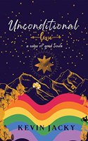 Unconditional Love : A Saga of Good Souls
