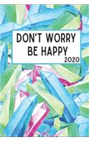 Don't Worry Be Happy 2020