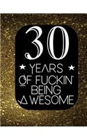 30 Years Of Fuckin' Being Awesome