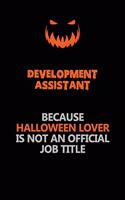 Development Assistant Because Halloween Lover Is Not An Official Job Title