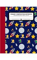 Primary Composition Notebook Hand Writing Story Paper Journal: 9 Double Lines with Dotted Middle Line Pre-K-2 School Exercise Book - 120 Story Pages - Rocket Astronaut(Outer Space Astronomy)