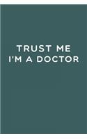 Trust Me I'm a Doctor