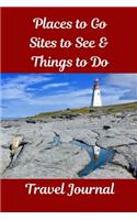 Places to Go, Sites to See & Things to Do Travel Journal