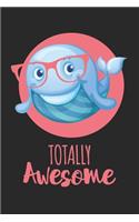 Totally Awesome Whale: Calendar, weekly planner, diary, notebook, book 105 pages in softcover. One week on one double page. For all appointments, notes and tasks that you 