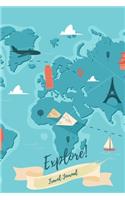 Explore Journal: Travel Journal World Map Adventure Notebook for Adventure Lovers