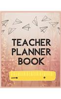 Teachers Planner Book: Academic Year Lesson Plan and Record Book, Lesson Planner for Teachers (Weekly and Monthly Teacher Planner) (August through June) 2019-2020 Lesson P