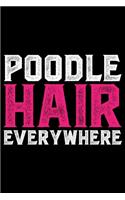 Poodle Hair Everywhere