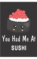 You Had Me At Sushi