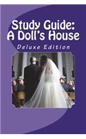 Study Guide: A Doll's House: Deluxe Edition